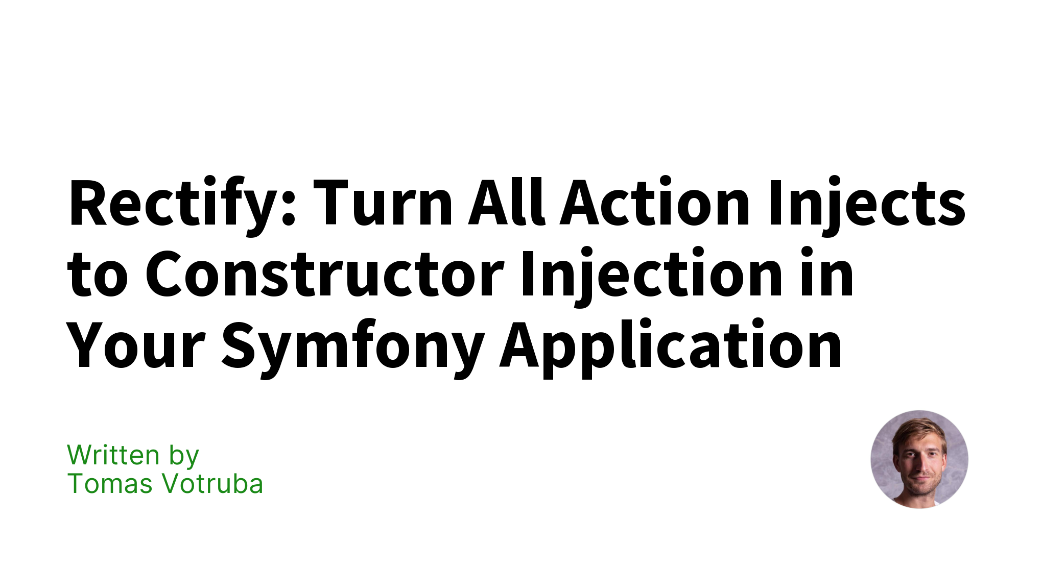 Rectify Turn All Action Injects To Constructor Injection In Your Symfony Application Tomas